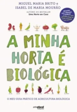 A Minha Horta É Biológica