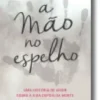 A Mão no Espelho