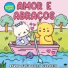 Amor e Abraços