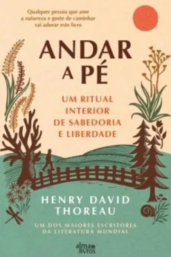 Andar a Pé - Um Ritual Interior de Sabedoria e Liberdade