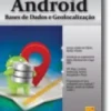 AndroidBases de Dados e Geolocalização