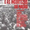 Angola e as Incertezas da Nação - Uma Incursão às Raízes Sociais da UNITA