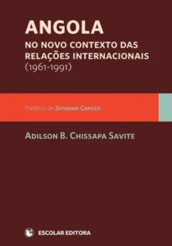 Angola no Novo Contexto das Relações Internacionais(1961-1991)