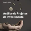 Análise de Projetos de Investimento