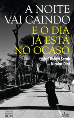 A Noite Vai Caindo e o Dia Já Está no Ocaso