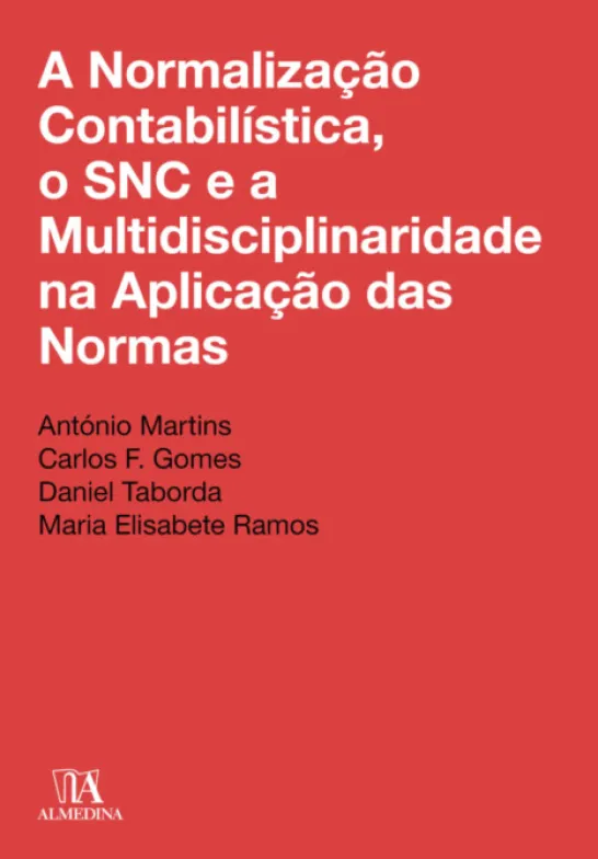 A Normalização Contabilística, o SNC e a Multidisciplinaridade na Aplicação das Normas