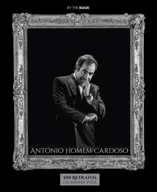 António Homem Cardoso - 500 Retratos da Minha Vida
