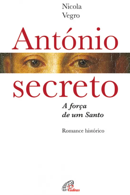 António Secreto - A Força de um Santo