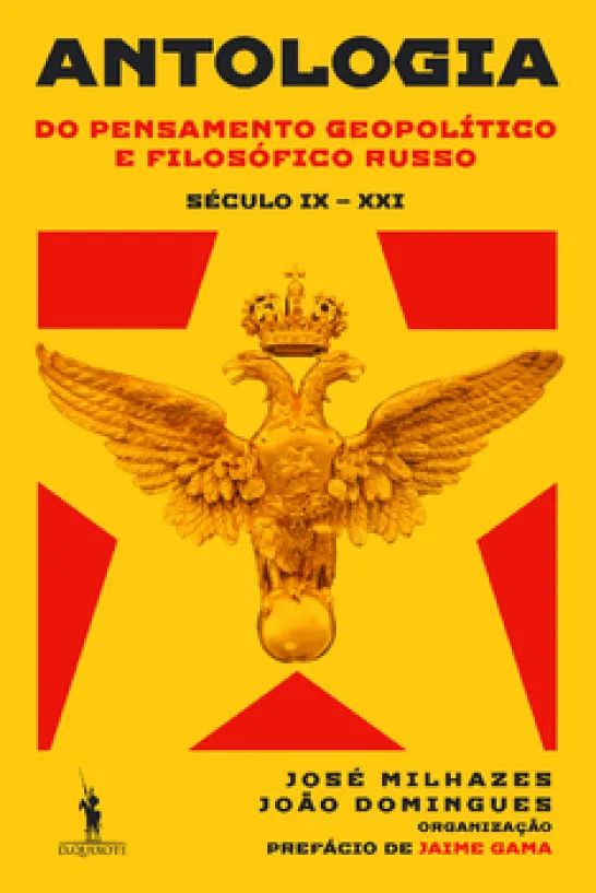 Antologia do Pensamento Geopolítico e Filosófico Russo (Século IX ? Século XXI)