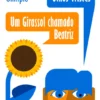 António dos Olhos Tristes/Um Girassol Chamado Beatriz