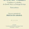 Antunes Varela - O político e o cidadão, do Estado Novo ao Portugal de hoje- Textos Políticos