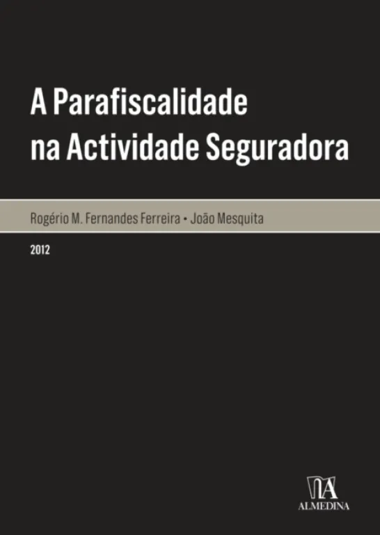 A Parafiscalidade na Actividade Seguradora - Aspectos Materiais e Procedimentais