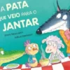 A Pata que Veio para o Jantar