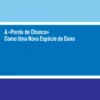 A «Perda de Chance» Como Uma Nova Espécie de Dano