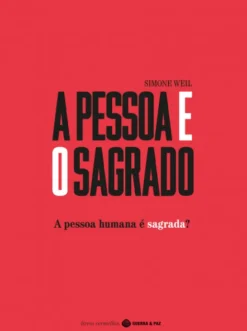 A Pessoa e o Sagrado - A Pessoa Humana é Sagrada?