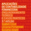 Aplicações de Contabilidade Financeira - Enquadramento Teórico e Casos Práticos