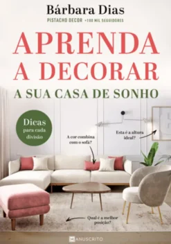 Aprenda a Decorar a Sua Casa de Sonho