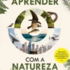 Aprender a Aprender com a Natureza