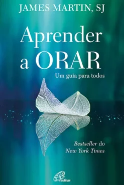 Aprender a Orar - Um guia para todos