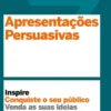 Apresentações Persuasivas