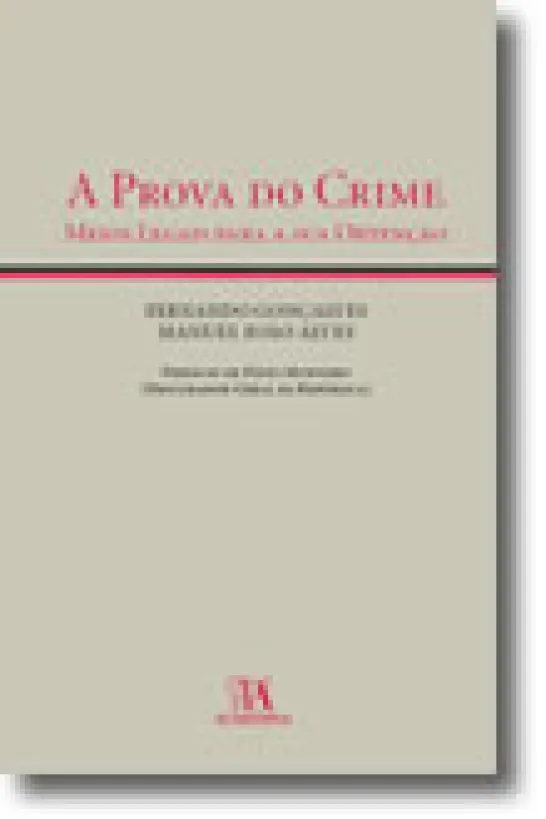 A Prova do Crime, Meios legais para a sua Obtenção
