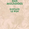 A Psicologia das Multidões