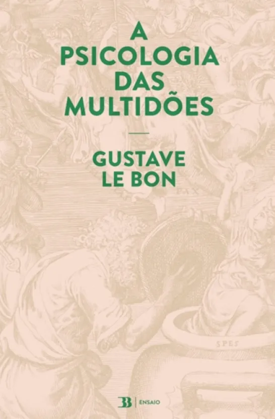 A Psicologia das Multidões