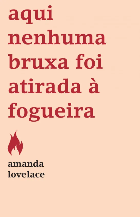 Aqui Nenhuma Bruxa Foi Atirada à Fogueira