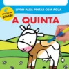 A Quinta - Livro para Pintar com Água