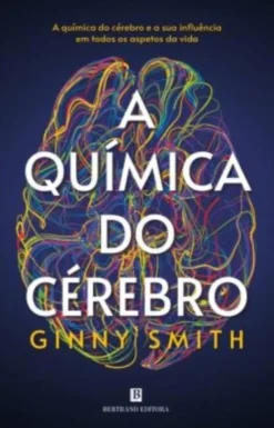 A Química do Cérebro