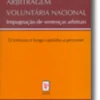Arbitragem Voluntária Nacional - Impugnação de Sentenças Arbitrais