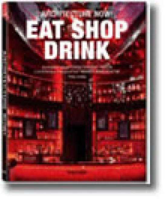 Architecture Now! Eat, Shop, Drink