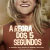 A Regra dos 5 Segundos - A Maneira Mais Rápida de Mudar a sua Vida