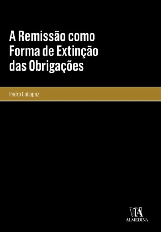 A Remissão como Forma de Extinção das Obrigações