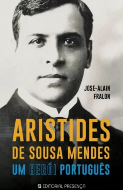 Aristides de Sousa Mendes - Um Herói Português