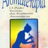 Aromaterapia - O Poder Secreto das Essências Aromáticas