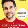 A Rotina Matinal Perfeita
