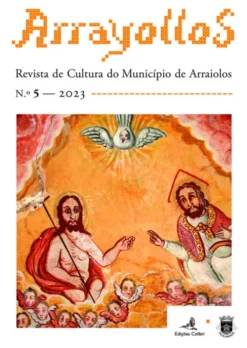 Arrayollos - Revista de Cultura do Município de Arraiolos - N.º 5 - 2023