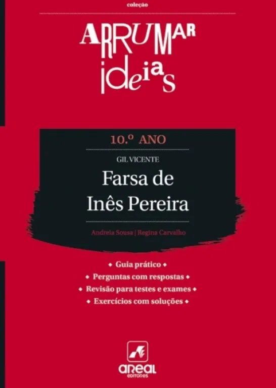 Arrumar Ideias - Farsa de Inês Pereira - Gil Vicente - 10.º Ano