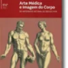 Arte Médica e Imagem do Corpo: de Hipócrates ao final do século XVIII