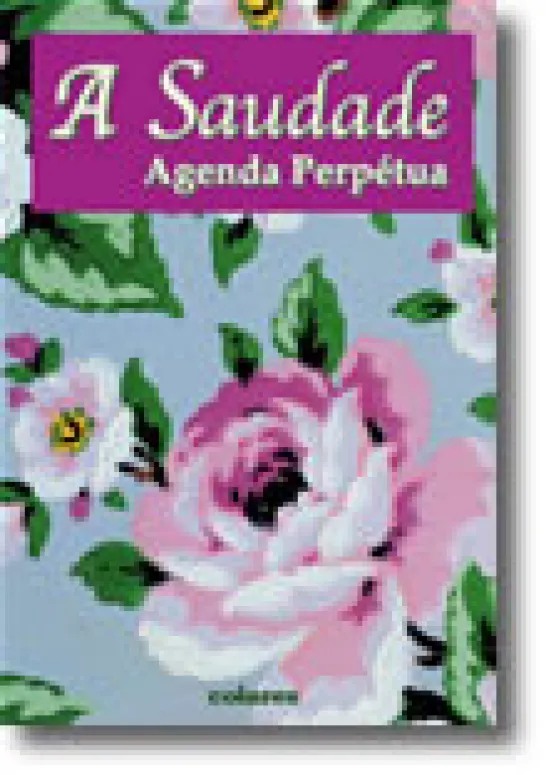 A Saudade- Agenda Perpétua