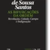 As Bifurcações da Ordem - Revolução, Cidade, Campo e Indignação