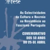 As Colectividades de Cultura e Recreio na Resistência ao Fascismo Português