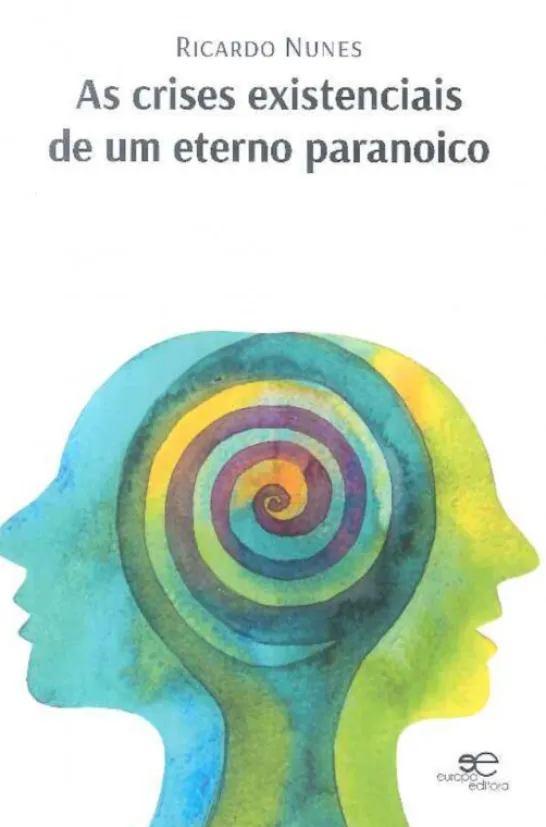 As Crises Existenciais de um Eterno Paranoico