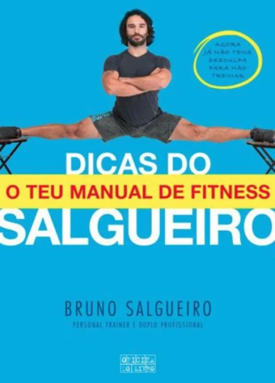 As Dicas do Salgueiro: O teu manual de fitness