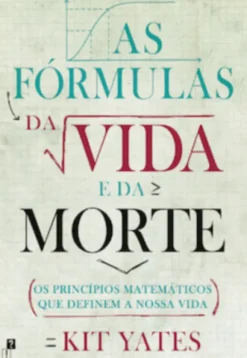 As Fórmulas da Vida e da Morte