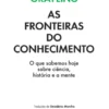As Fronteiras do Conhecimento