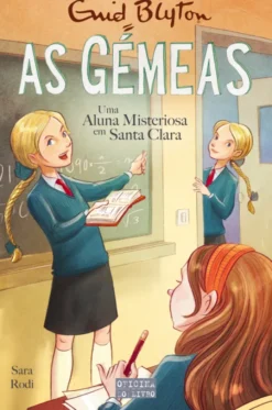 As Gémeas Nº 15 - Uma Aluna Misteriosa em Santa Clara