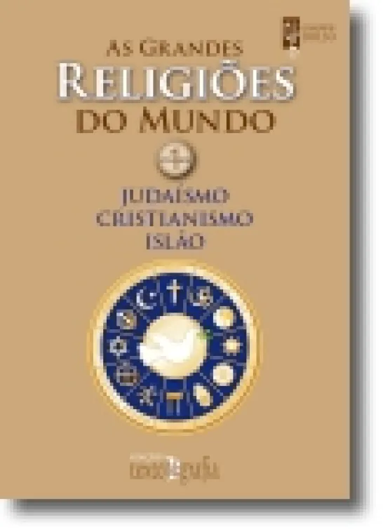 As Grandes Religiões do Mundo - Vol. I
