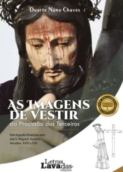 As Imagens de Vestir da Procissão dos Terceiros